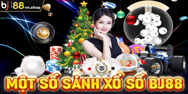 Điểm qua một số sảnh cá cược xổ số Bj88 các bet thủ cần nắm được