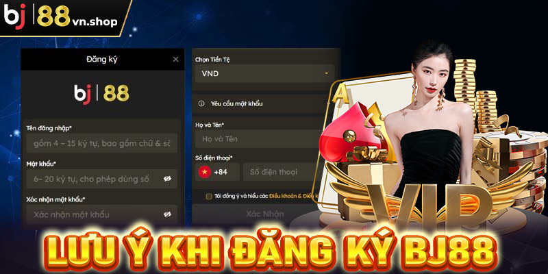 Lưu ý trong quá trình đăng ký Bj88 mà bet thủ cần nắm được